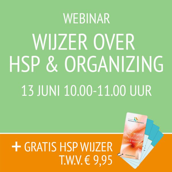 Het webinar Wijzer over HSP & Organizing 13 juni